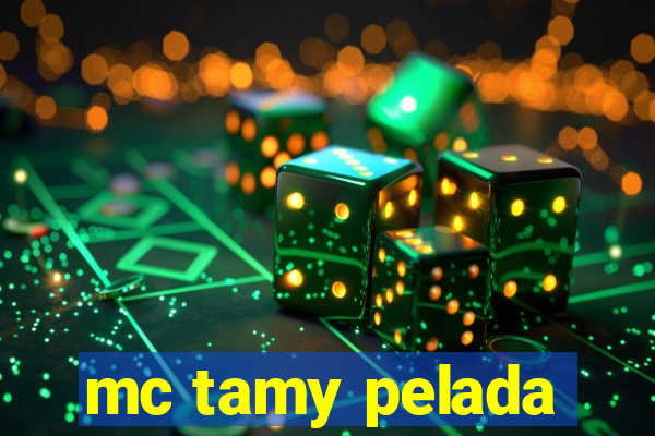 mc tamy pelada